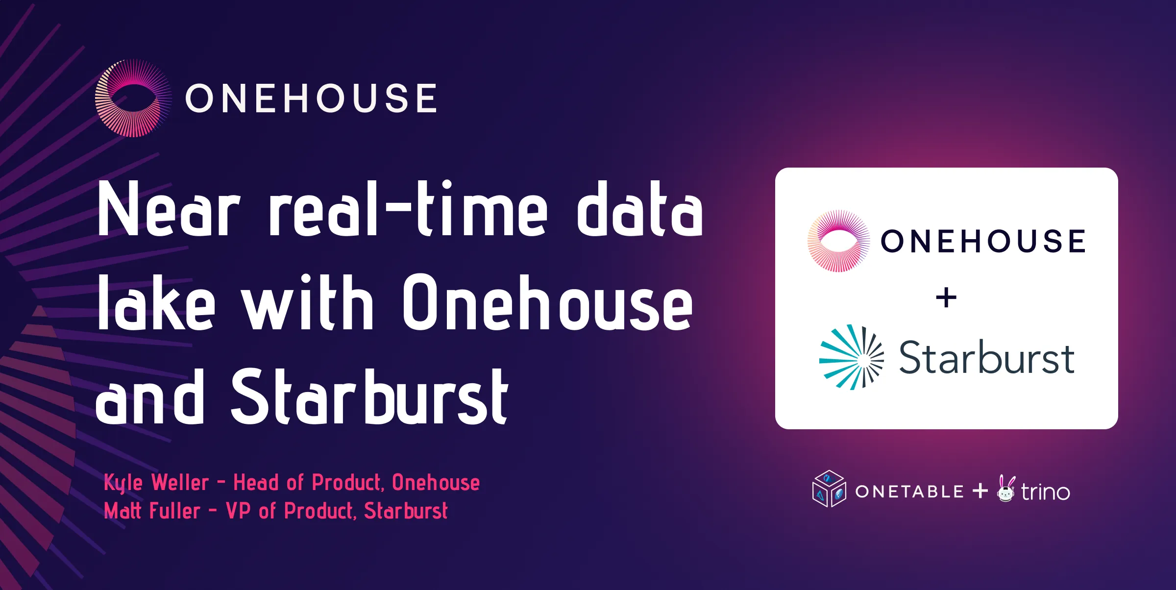 Building a near real-time data lake with Onehouse and Starburst