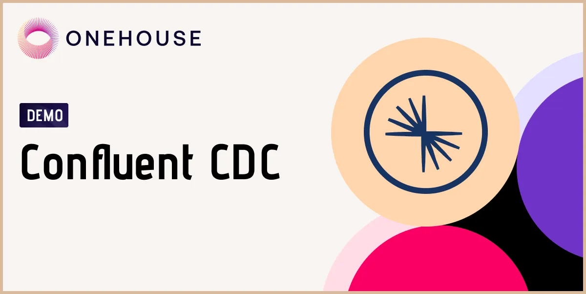 Ingest PostgreSQL CDC data into the lakehouse with Onehouse and Confluent