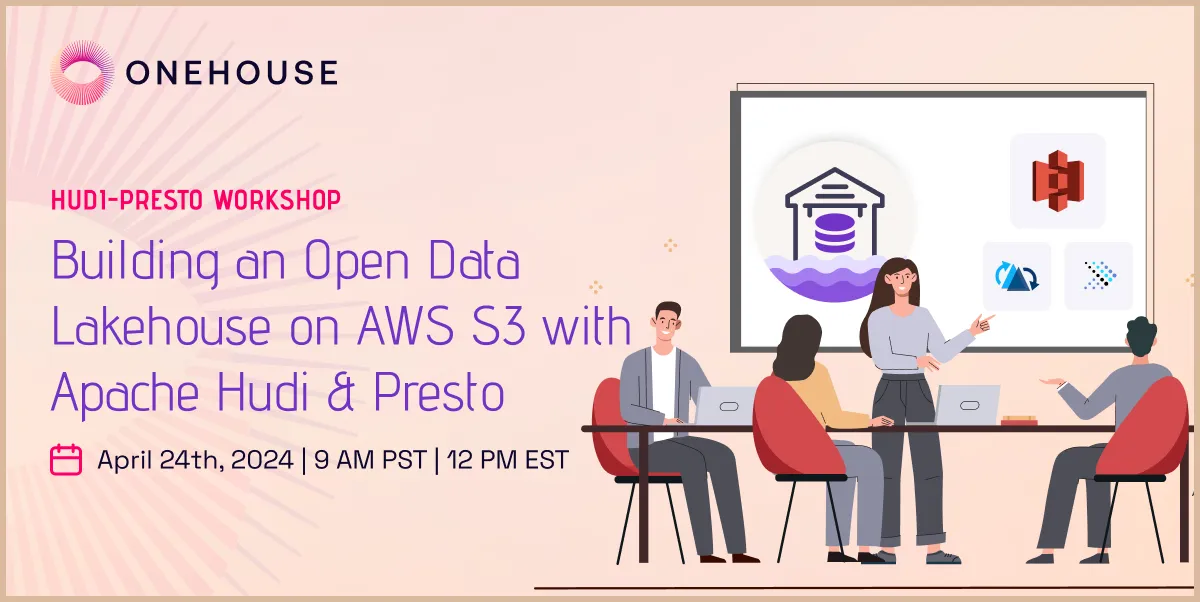 Building an Open Data Lakehouse on AWS S3 with Apache Hudi & Presto