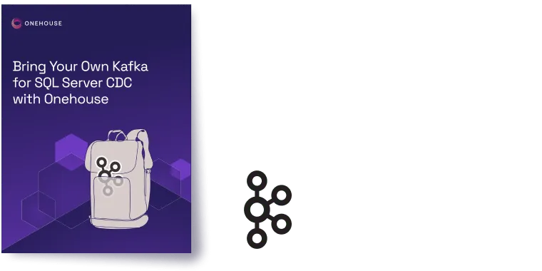 Bring Your Own Kafka for SQL Server CDC with Onehouse