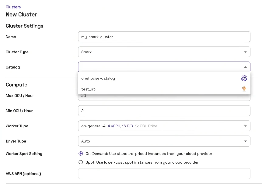 The New Cluster form in the Onehouse console: name, cluster type Spark, a catalog dropdown listing onehouse-catalog and an Iceberg REST catalog, max and min OCU per hour, worker type oh-general-4, driver type Auto, an on-demand or spot setting for workers, and an optional AWS ARN.